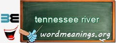 WordMeaning blackboard for tennessee river